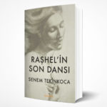 Senem Tekinkoca - Raşhel'in Son Dansı 